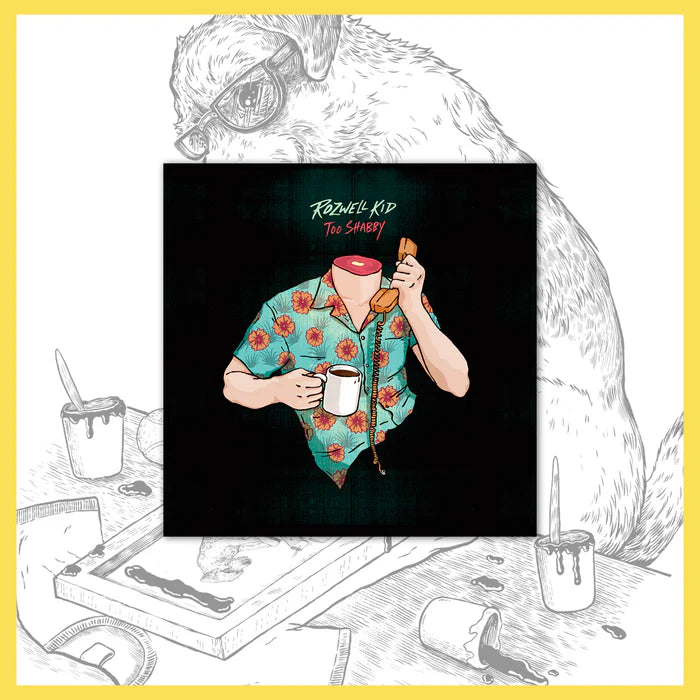 Rozwell Kid "Too Shabby"