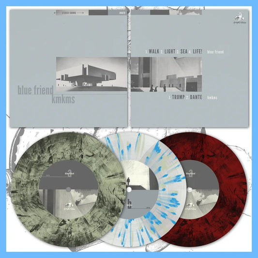 Blue Friend / KMKMS "Split 7"