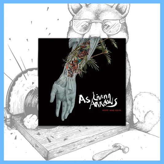 As Living Arrows "Hope and Ruin"