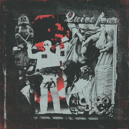 Quiet Fear "La Tierra Arriba / El Abismo Abajo" LP