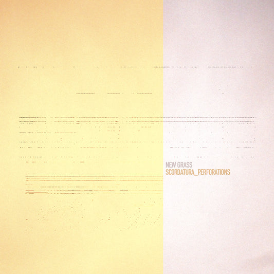 New Grass "Scordatura_Perforations"