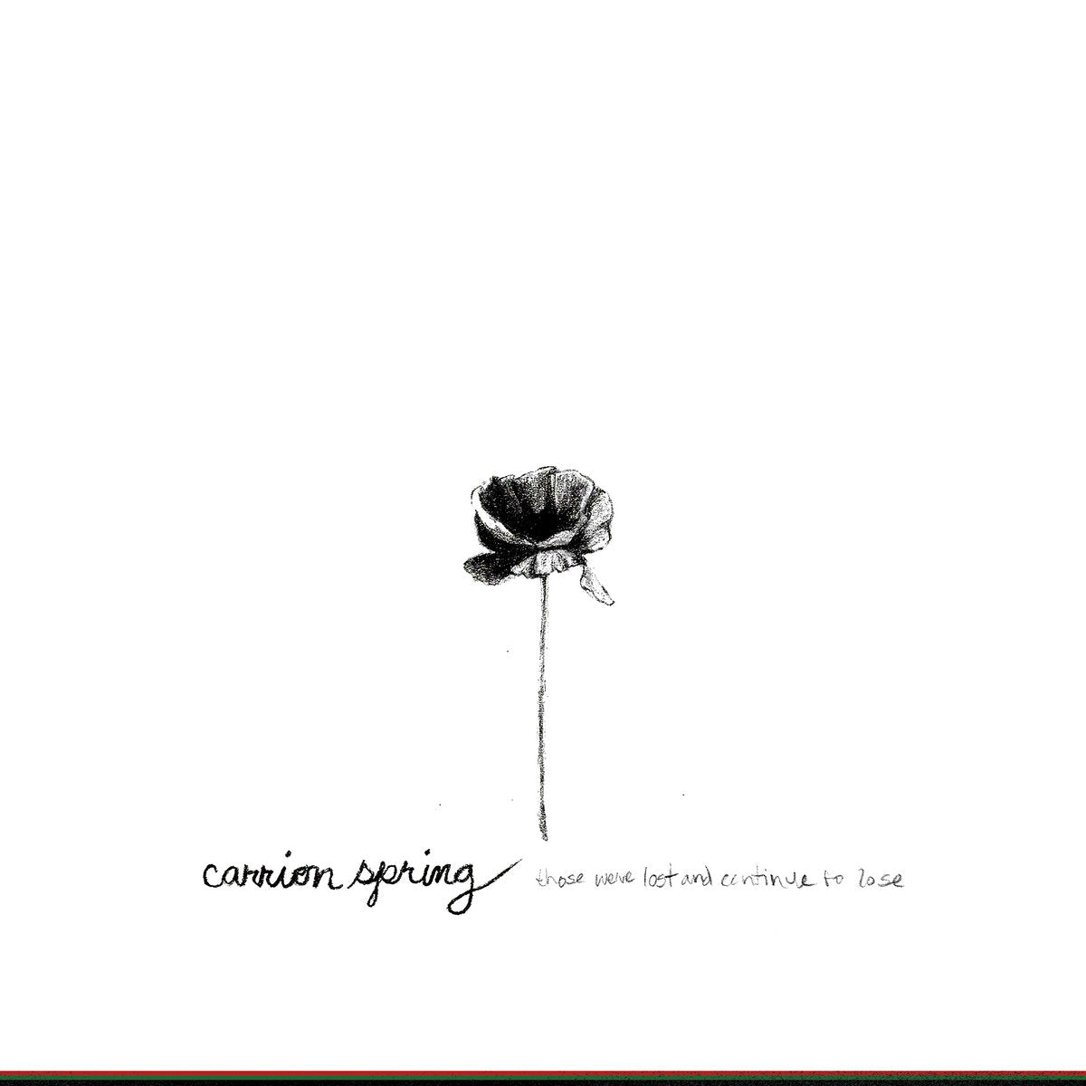 Carrion Spring "Those We've Lost and Continue to Lose"