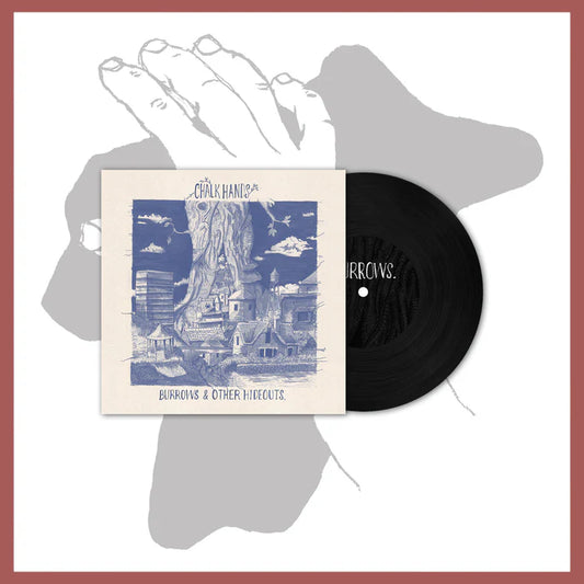 Chalk Hands "Burrows & Other Hideouts"