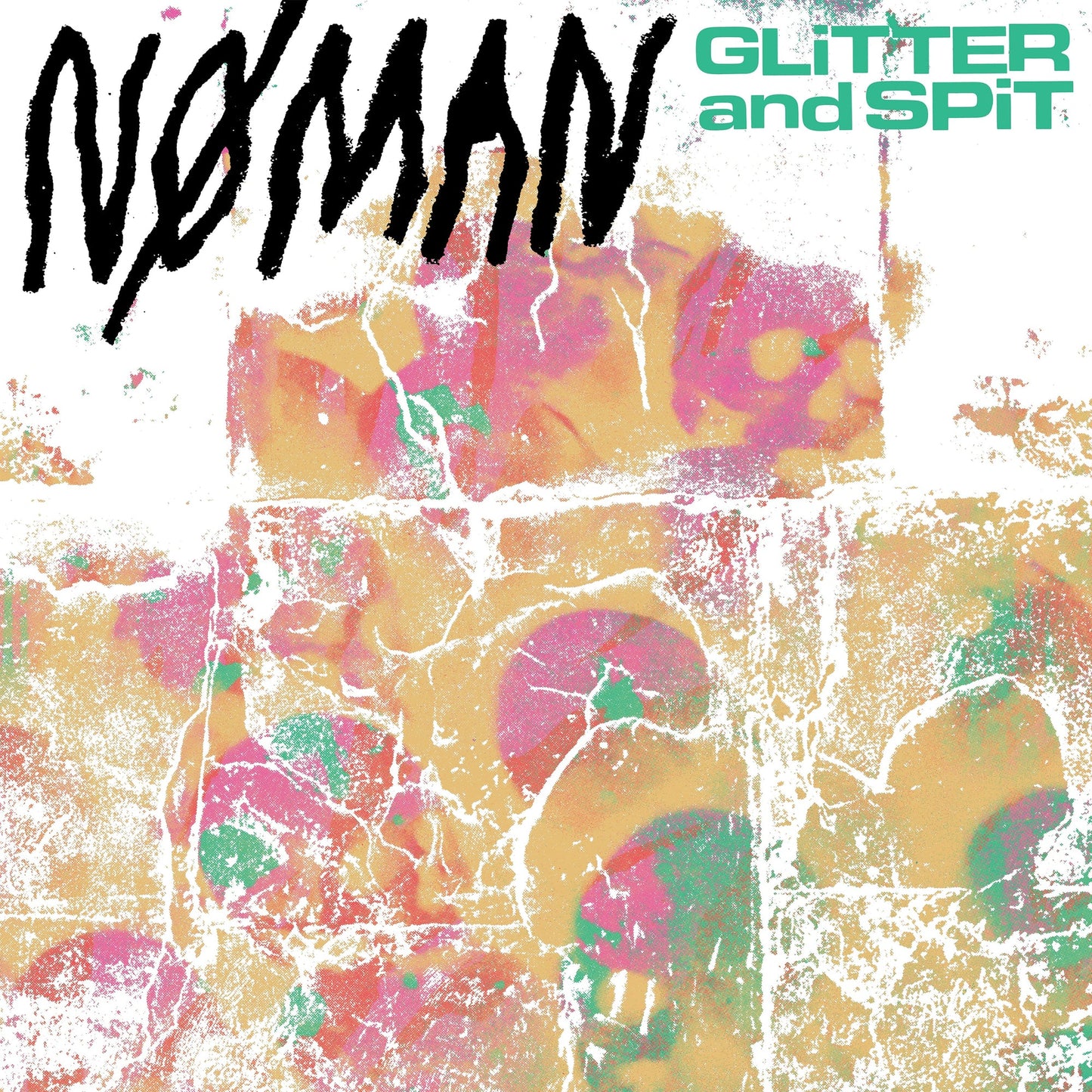 NØ MAN "Glitter and Spit" LP